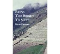 Ruins Too Bright To Visit