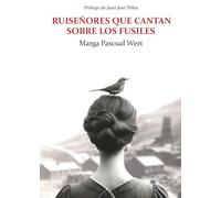 Ruiseñores que cantan sobre los fusiles