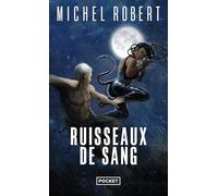 Ruisseaux de sang, Michel Robert