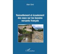 Ruissellement et écoulement des eaux sur les bassins versants français - Alain Giret - L'harmattan - broché - Etude