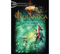 Rulantica - Tome 2 La conspiration des dieux - Michaela Hanauer - Michel Lafon Poche - Poche - Roman adolescent