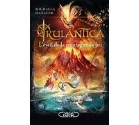 Rulantica - Tome 3 L'éveil de la montagne de feu (3)