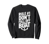 Rule #1 Don't Fall Off The Boat Humour Nautique drôle Sweatshirt