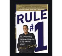 Rule #1: The Simple Strategy for Getting Rich--in Only 15 Minutes a Week!