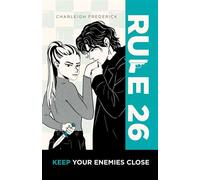 Rule 26: Keep Your Enemies Close The Rule Series, #2 - Charleigh Frederick - Anna Stileski - ebook (ePub) - Livre