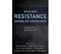 Rule And Resistance Beyond The Nation State