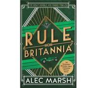 Rule Britannia by Alec Marsh Alec Marsh (Auteur)