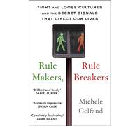 Robinson Les Bains – Rule Makers, Rule Breakers: Tight and Loose Cultures – Secret Signals