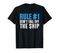 Rule Number 1 Don't Fall Off The Ship T-Shirt