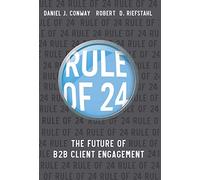 Rule of 24: The Future of B2B Client Engagement