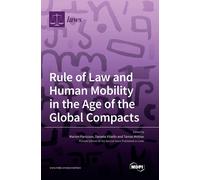 Rule Of Law And Human Mobility In The Age Of The Global Compacts