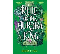 Rule of the Aurora King: the seductive enemies to lovers fantasy romance