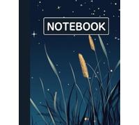 Ruled dotted line inlay Notebook for writing, for work, 7x9, notes in school, university, college, office, home. For student.: Reeds and stary in the night sky