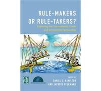 RuleMakers or RuleTakers by Edited by Daniel S Hamilton Edited by Jacques Pelkmans Jacques Pelkmans, Daniel S Hamilton (Auteur)