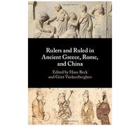 Rulers And Ruled In Ancient Greece, Rome, And China