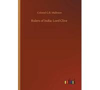 Rulers Of India: Lord Clive