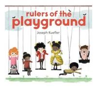 Rulers of the Playground: A Funny Picture Book About Sharing and Friendship for Children (Ages 4-8)