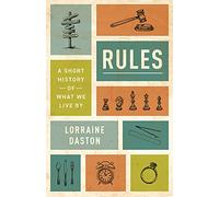 Rules: A Short History of What We Live by