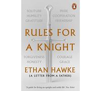 Rules for a Knight: A letter from a father