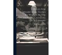 Rules For Alphabetical Filing By Words In The Dictionary Catalog Of A Library