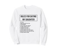 Rules for Dating My Daughter Novelty Graphic Cool Designs Sweatshirt