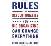 Rules For Revolutionaries Becky Bond, (Auteur)