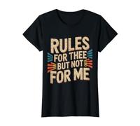 Rules for Thee But Not for Me Conseils d'expression - T-Shirt Graphique avec Valeur, Femme, Noir, M