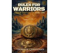 Rules for Warriors: Kingdom Strategies for Young Lions