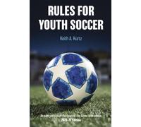 Rules for Youth Soccer: An easy version of the Laws of the Game with advice 2026-27 Edition