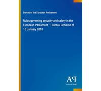 Rules governing security and safety in the European Parliament - Bureau Decision of 15 January 2018