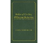 Rules Of Civility & Decent Behavior In Company And Conversation