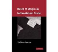 Rules of Origin in International Trade - [Version Originale] Stefano Inama (Auteur)