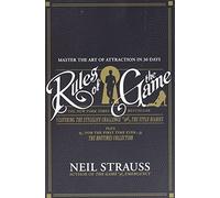 Rules of the Game: The Essential 30-Day Program for Social Skills, Dating Mastery, and Confidence with Women