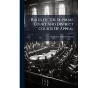 Rules Of The Supreme Court And District Courts Of Appeal