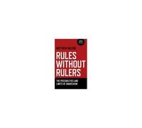 Rules Without Rulers - The Possibilities And Limits Of Anarchism