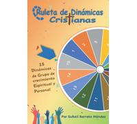 Ruleta de Dinámicas Cristianas: 15 Dinámicas de Grupo para Crecimiento Espiritual y Personal
