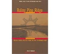Ruling Pine Ridge, Plains Histories Series Akim D. Reinhardt (Auteur)