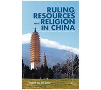 Ruling, Resources And Religion In China