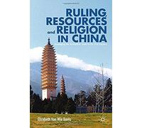 Ruling, Resources And Religion In China