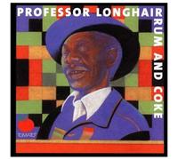 Professor Longhair – Rum & Coke – Import – sztomato