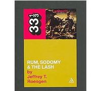 Rum, Sodomy & the Lash, 33 1/3 Series Jeffrey T. Roesgen (Auteur)