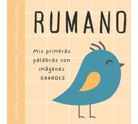 RUMANO español pequeño diccionario para niños, Mis primeras palabras con imágenes grandes: Libro para bebés para aprender rumano, Vocabulario bilingüe de primaria, Cărți românești pentru copii