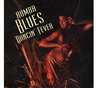Rumba Blues 3 (Dancin’ Fever 1956-1960)