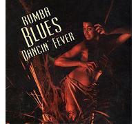 Rumba Blues 3 (Dancin’ Fever 1956-1960)