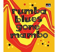 Rumba Blues Gone Mambo/How Latin Music Changed Rhythm & Blues