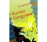 Rumba Congolese: The Global Rhythm of Congo