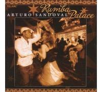 Rumba Palace by Arturo Sandoval (2007-05-22)