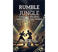 Rumble in the jungle Cinquante ans après, quel héritage pour la RDC - Rodrigue Bassoungama-Makidi - Le Lys Bleu - Poche - Essai