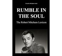 RUMBLE IN THE SOUL: The Robert Mitchum Lexicon