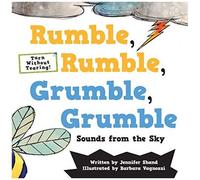 Rumble, Rumble, Grumble, Grumble: Sounds From The Sky